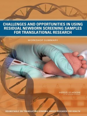 cover image of Challenges and Opportunities in Using Residual Newborn Screening Samples for Translational Research